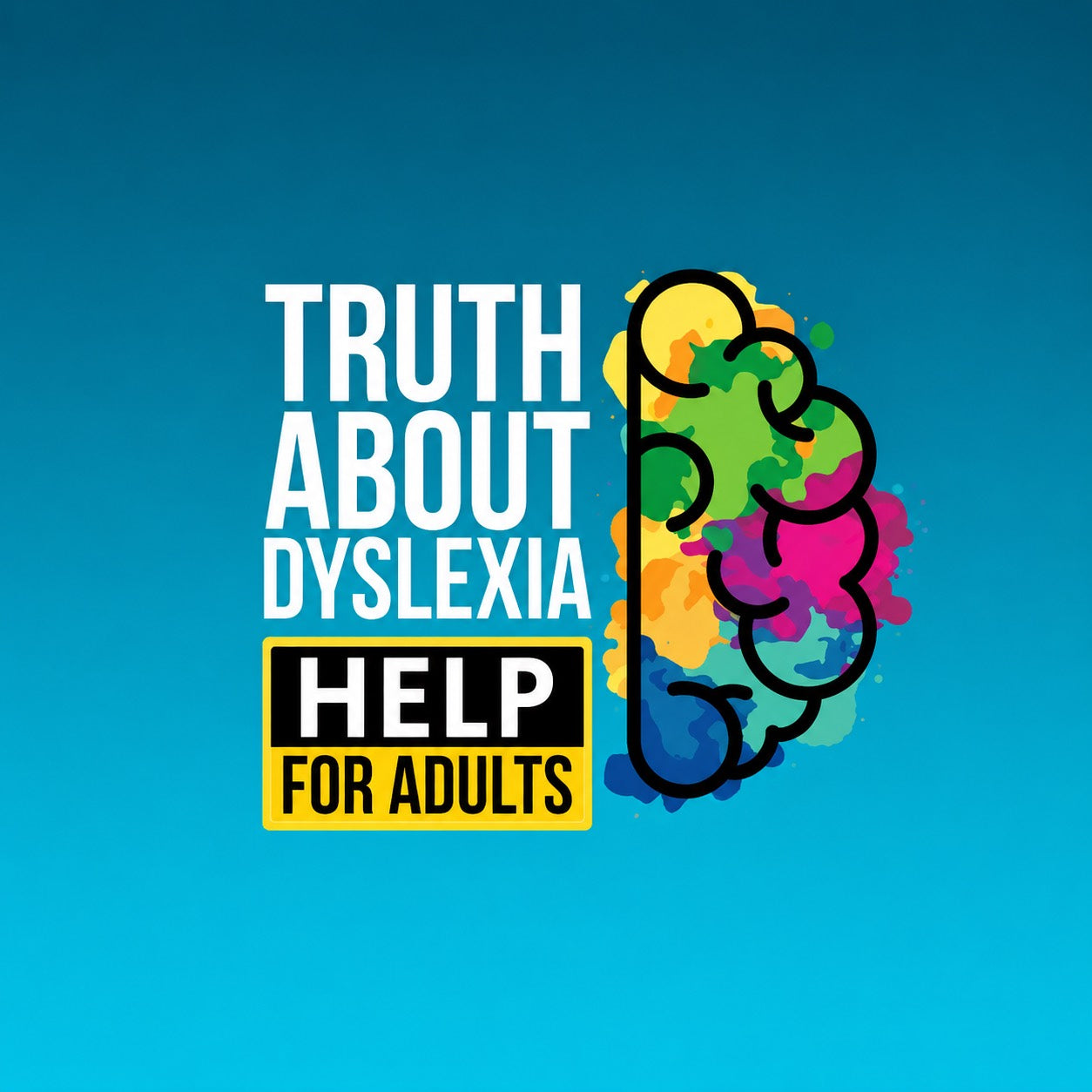 Truth About Dyslexia
